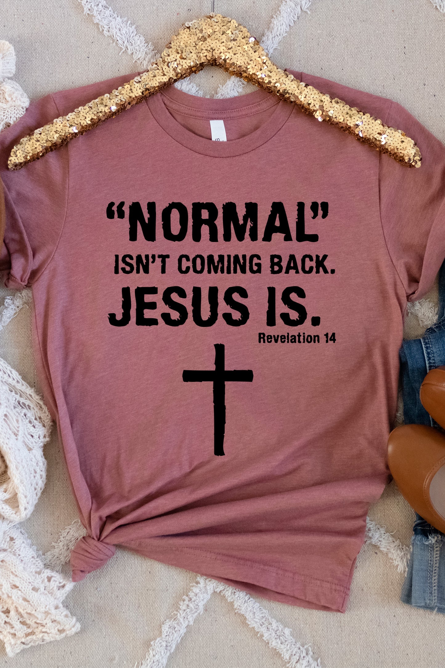 Normal Isn't Coming Back Jesus Is Shirt, Christian Jesus Shirt