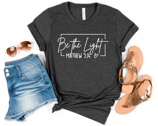 Be The Light Shirt, Christian Bible Verse Shirt