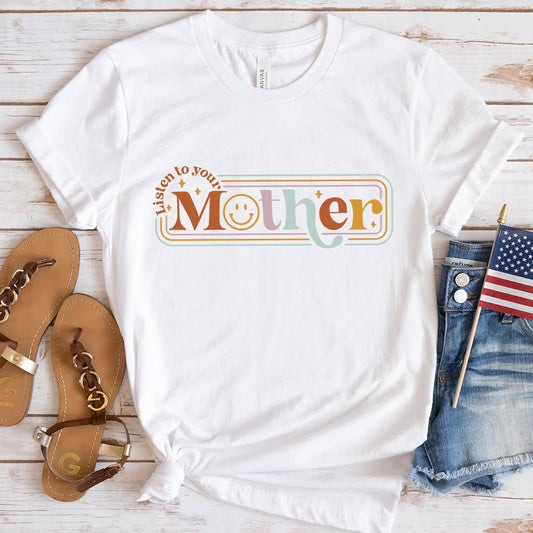 Listen to your Mother Shirt