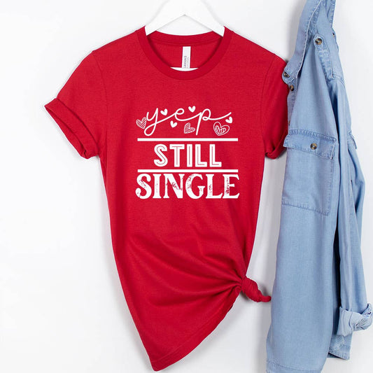 Yep Still Single Valentine's Day Tee