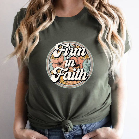 Firm in Faith Christian Shirt