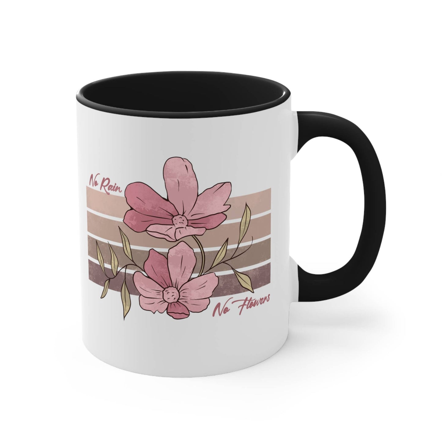 No Rain No Flowers Coffee Mug
