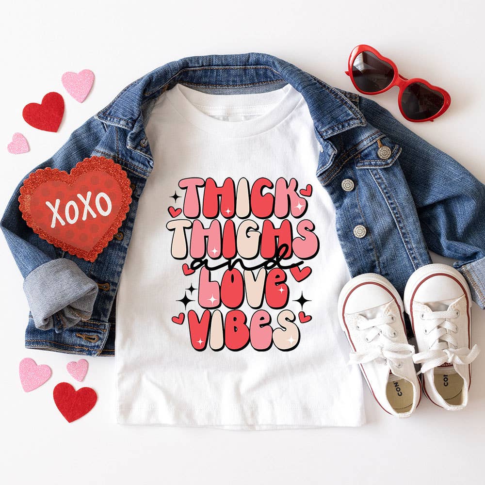 Thick Thighs and Love Vibes Toddler Shirt
