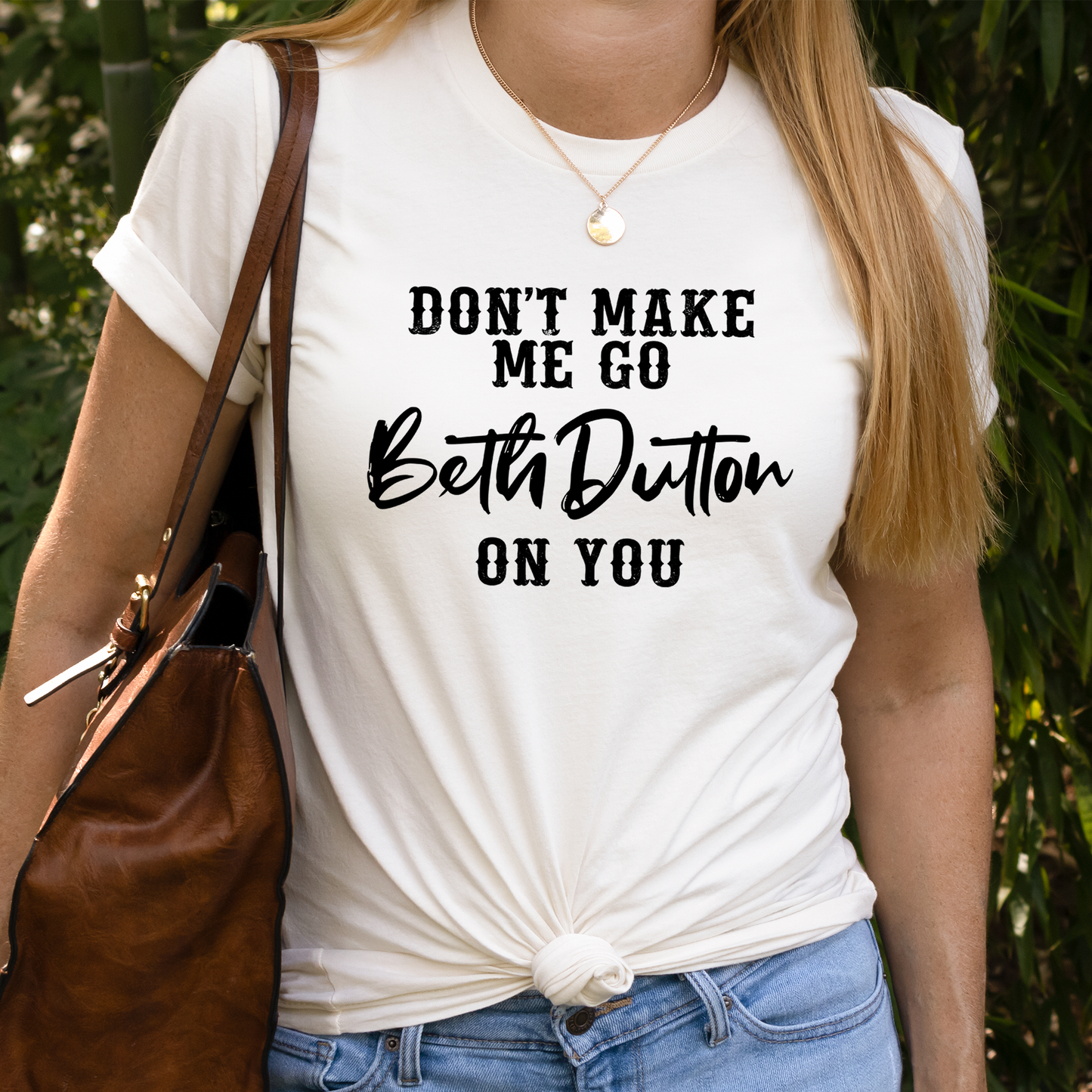 Don't Make Me Go Beth Dutton On You