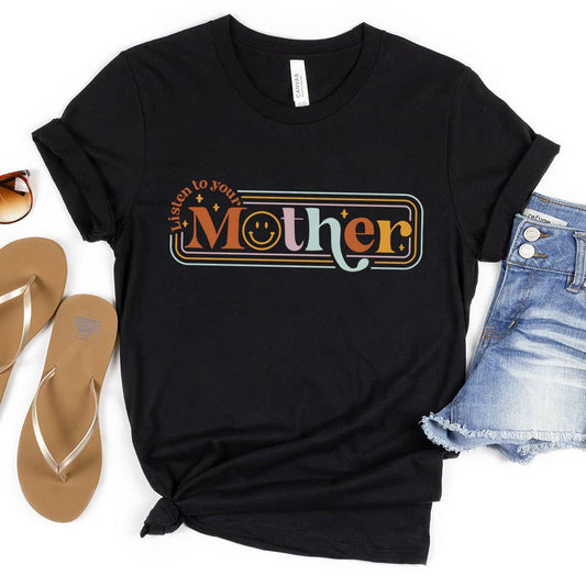 Funny Listen to your Mother Tee