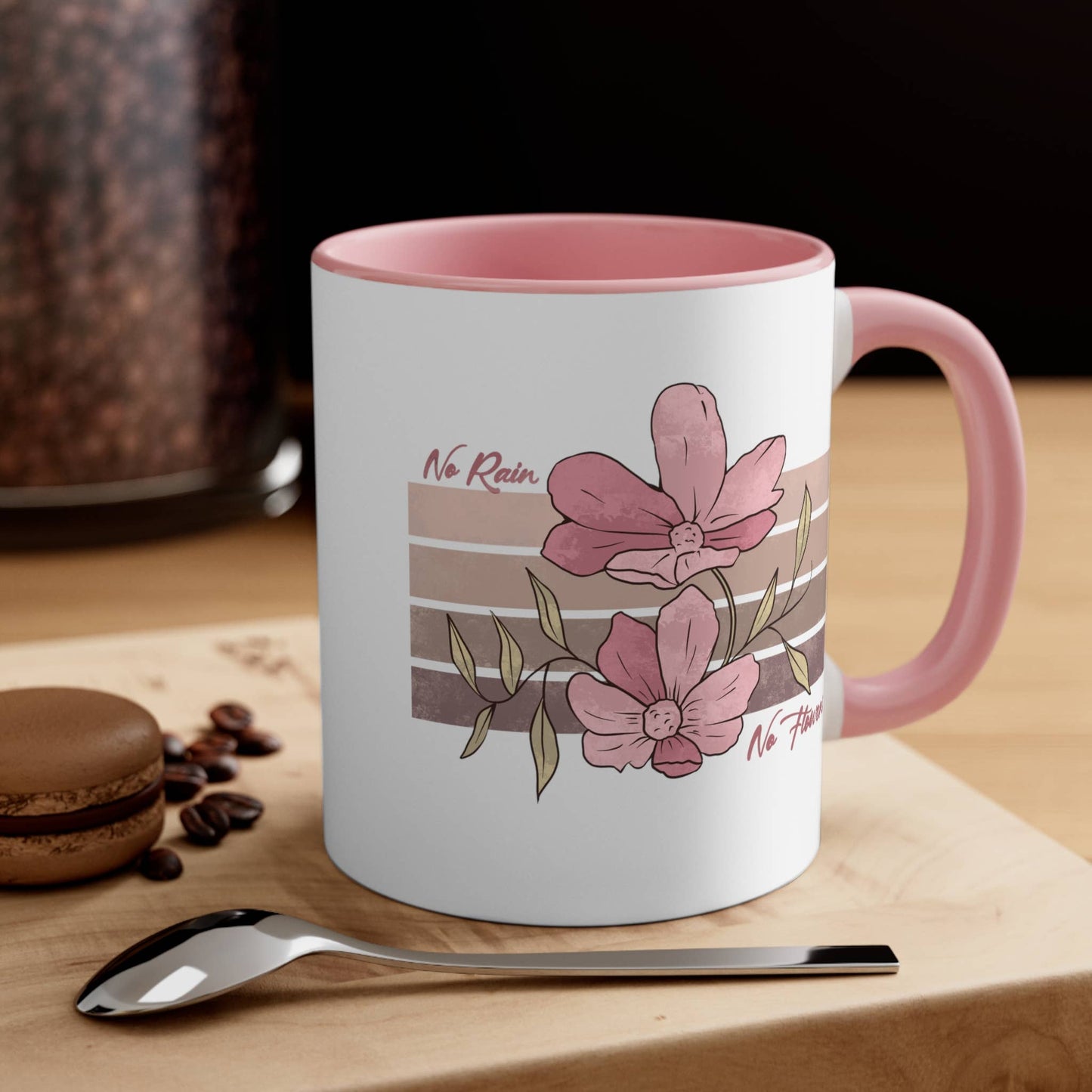 No Rain No Flowers Coffee Mug