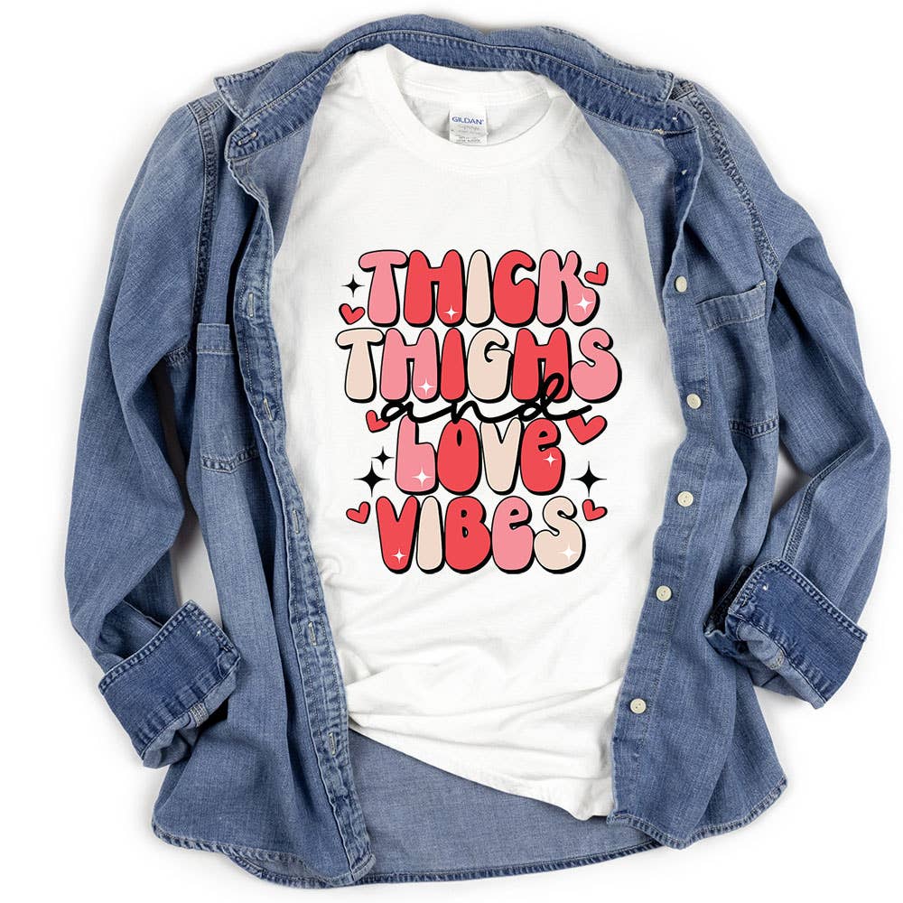 Thick Thighs and Love Vibes Shirt