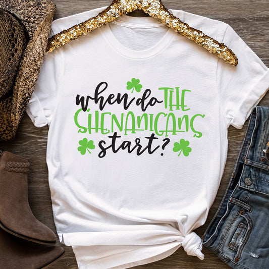 When Do The Shenanigans Start? Shirt