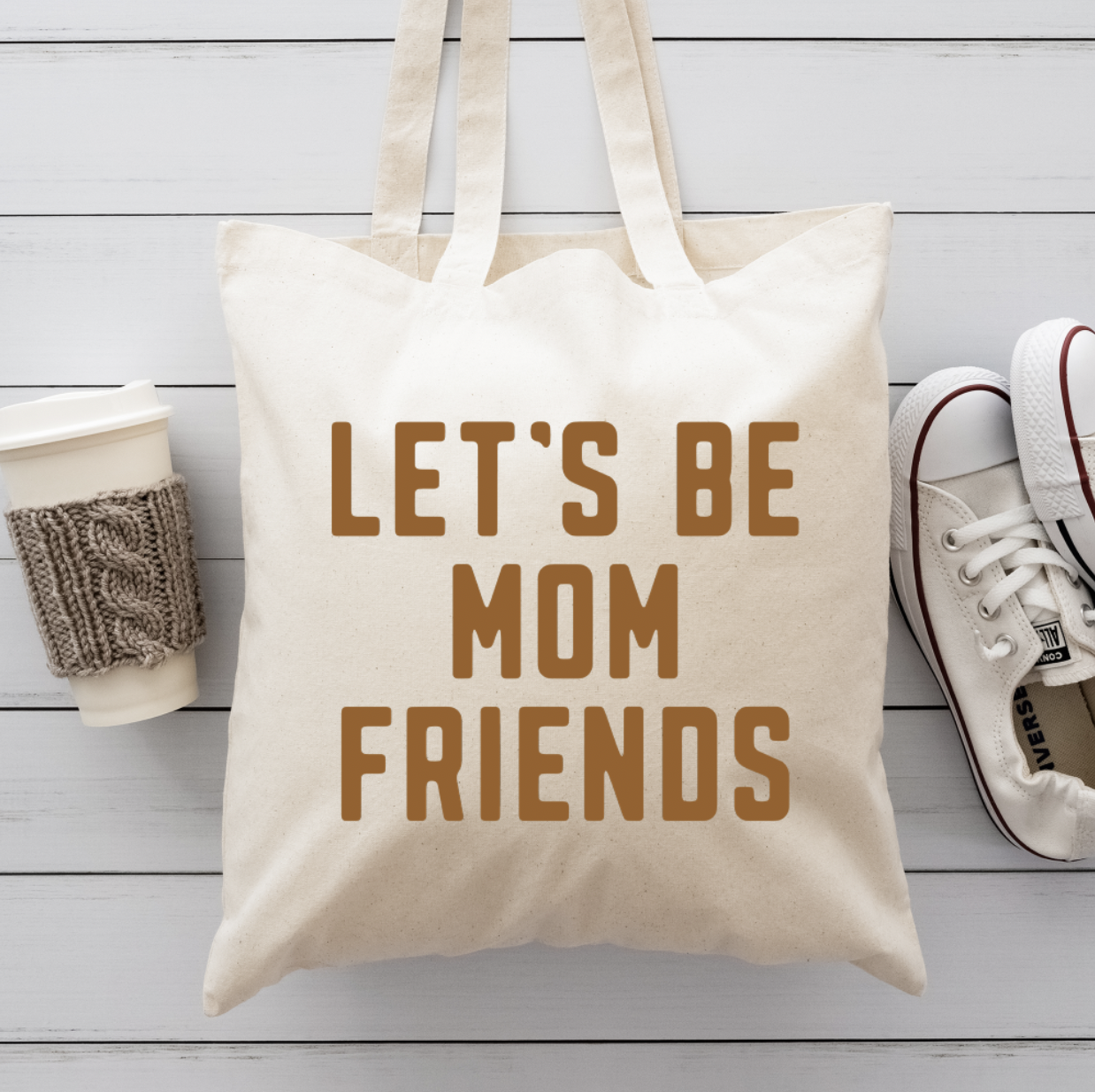 Let Be Mom Friends Canvas Totes