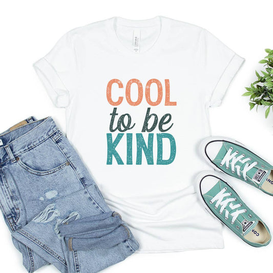 Cool To Be Kind Shirt