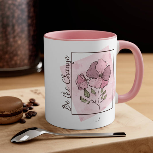 Be The Change Coffee Mug