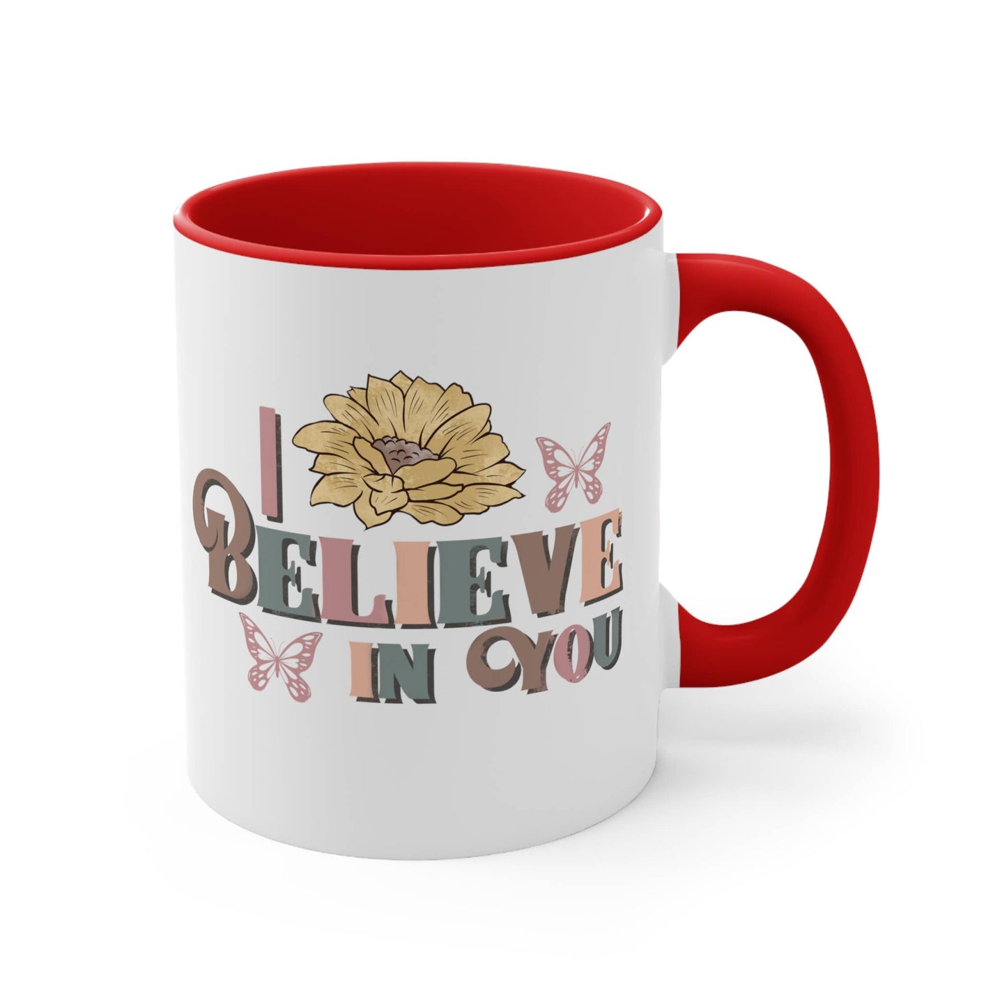I Believe In You Coffee Mug