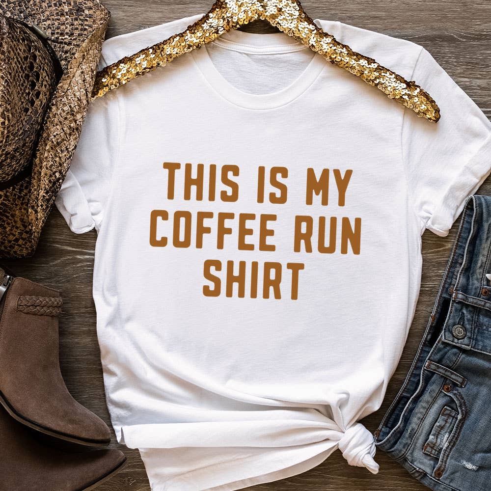 This is My Coffee Run Shirt