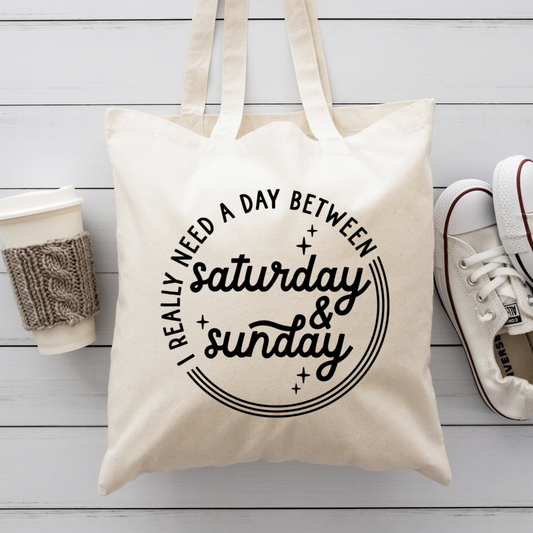 I need day between Saturday and Sunday Canvas Totes