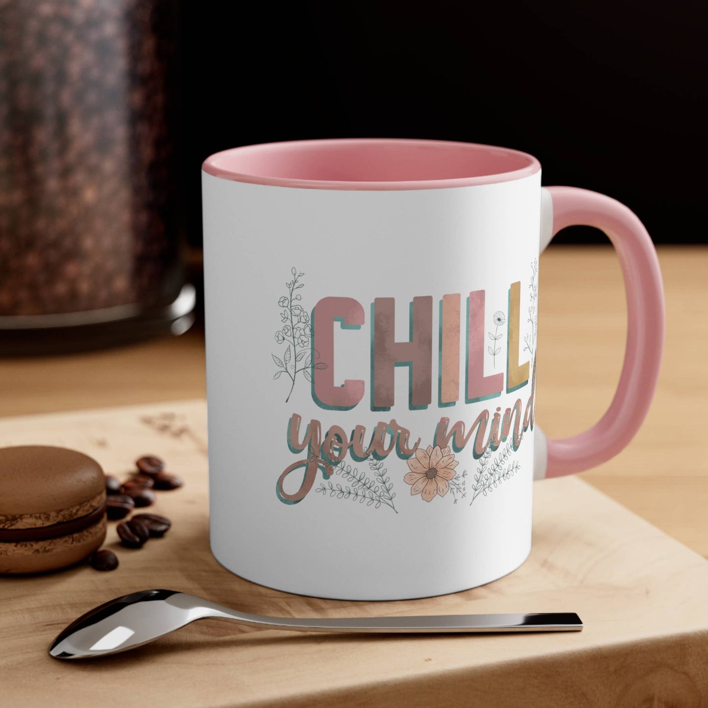 Chill Your Mind Coffee Mug