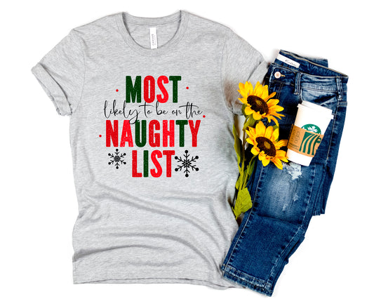 Most Likely To Be On The Naughty List Shirt, Charistmas Tee