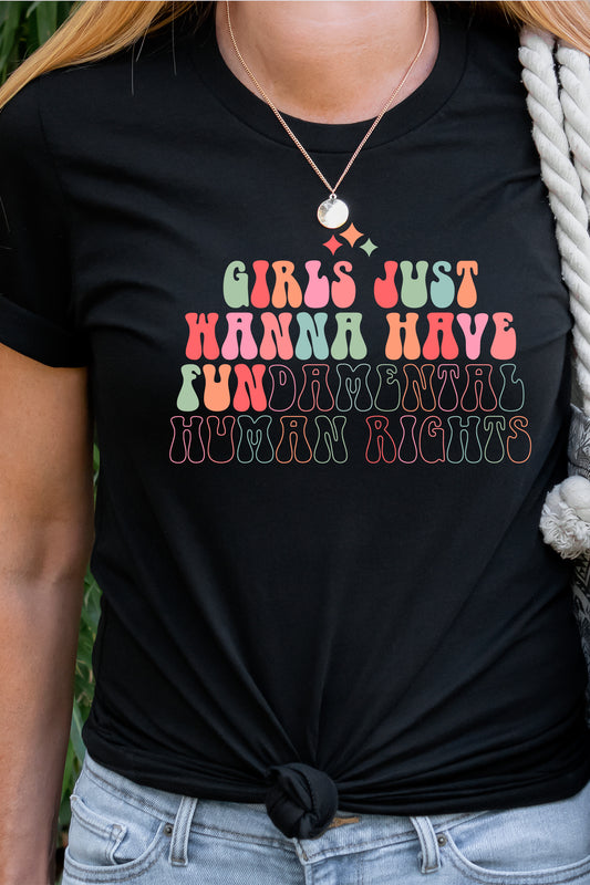 Girls Just Wanna Have Fundamental Human Rights Shirt