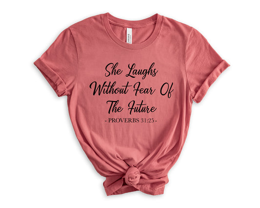 She Laughs Without Fear of the Future Christian Shirt