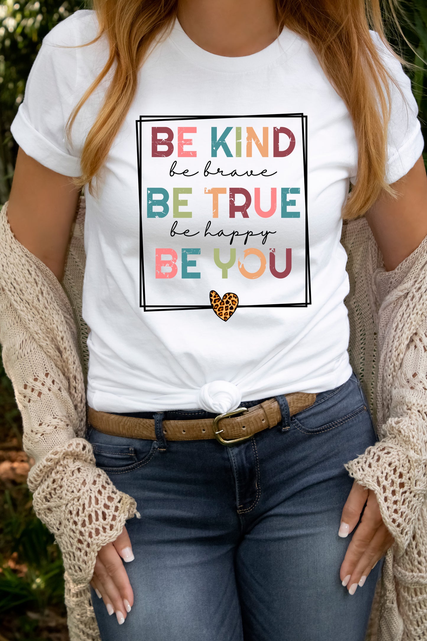 Be Kind Be Brave Be True Be Happy Be You Shirt, Kindness Shirt