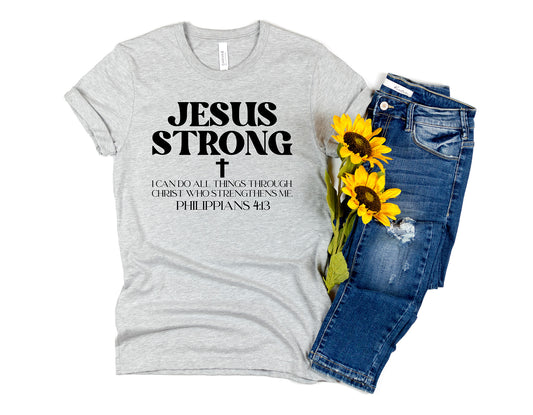 Jesus Strong Shirt, Christian Faith Shirt