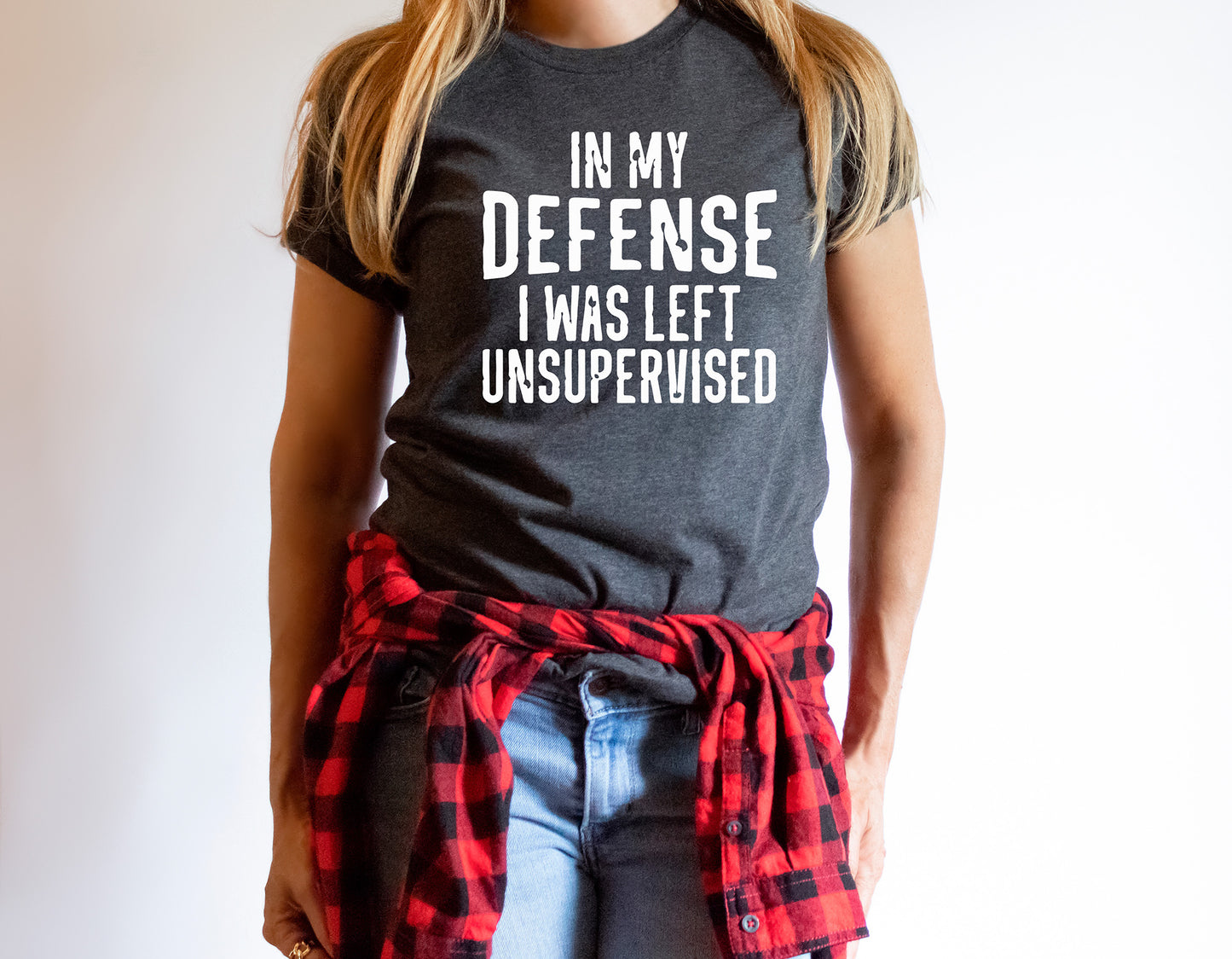 In My Defence I Was Left Unsupervised Funny Shirt