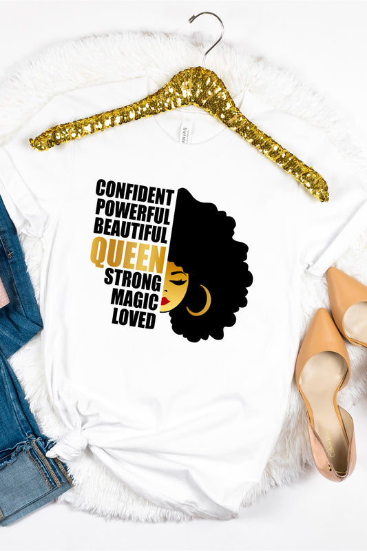 Confident Powerful Beautiful Strong Magic Loved Queen Shirt