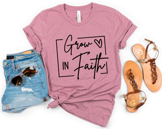 Grow In Faith Shirt, Christian Shirt