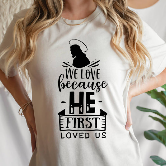 Jesus Loved Us First Christian Tee