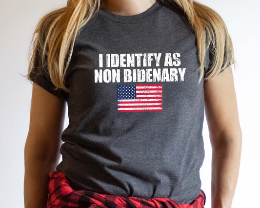 I Identify as non Bidenary Shirt, FJB Shirt