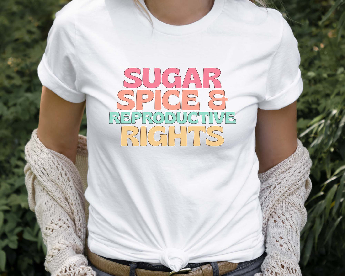 Sugar Spice & Reproductive Rights Shirt