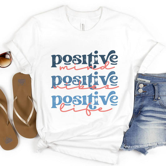 Positive Mind Positive Vibes Shirt