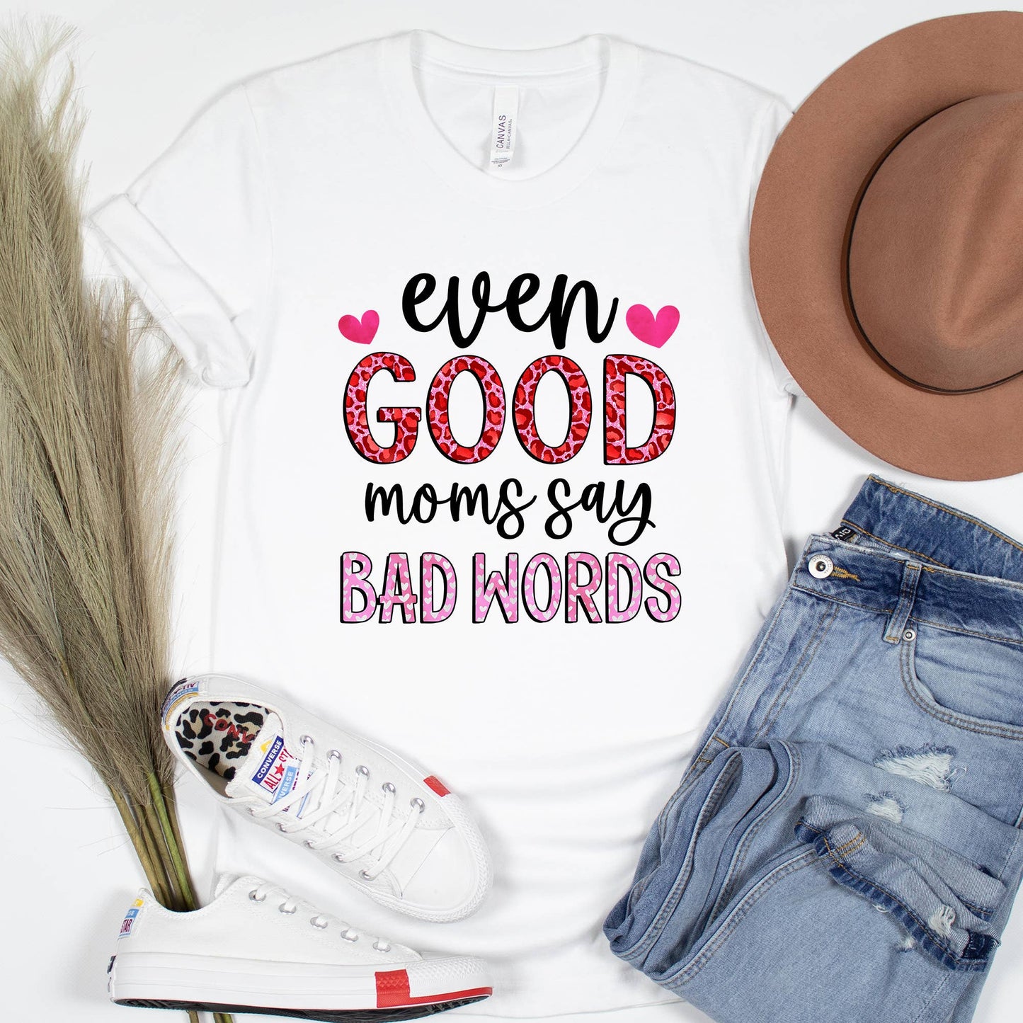 Even Good Moms say Bad Words T-shirt