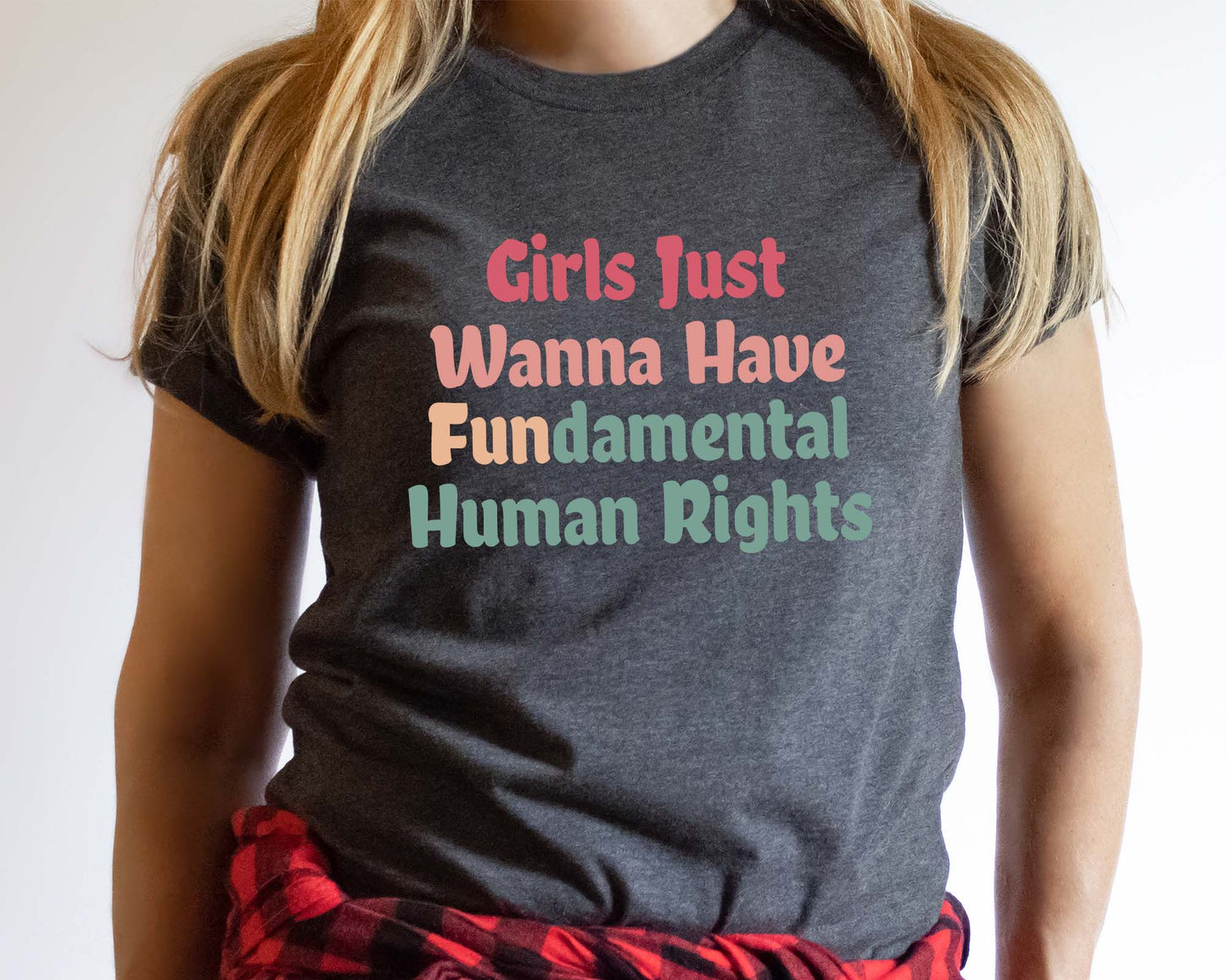 Girls Just Wanna Have Fundamental Human Rights Shirt