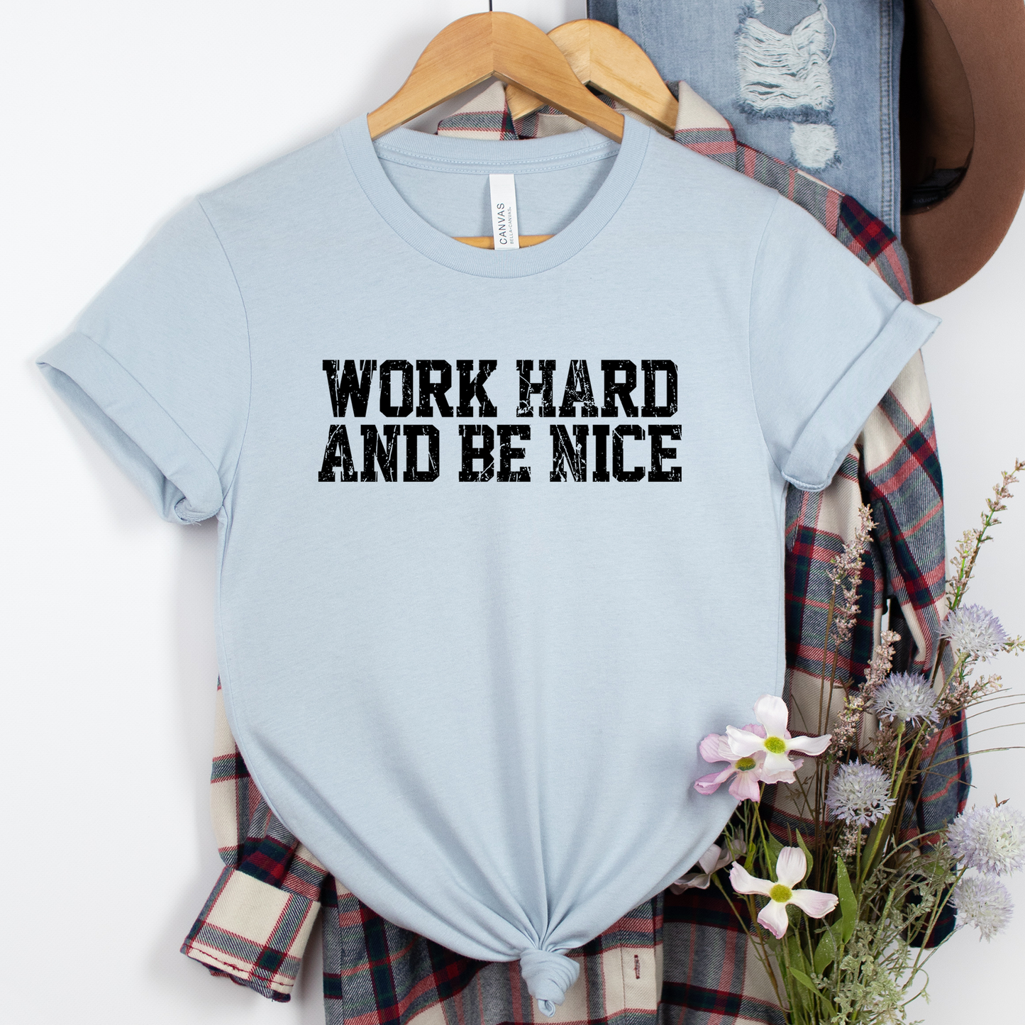 Work Hard And Be Nice Shirt