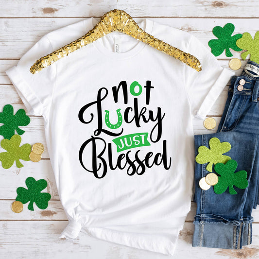 Not Lucky Just Blessed Shirt