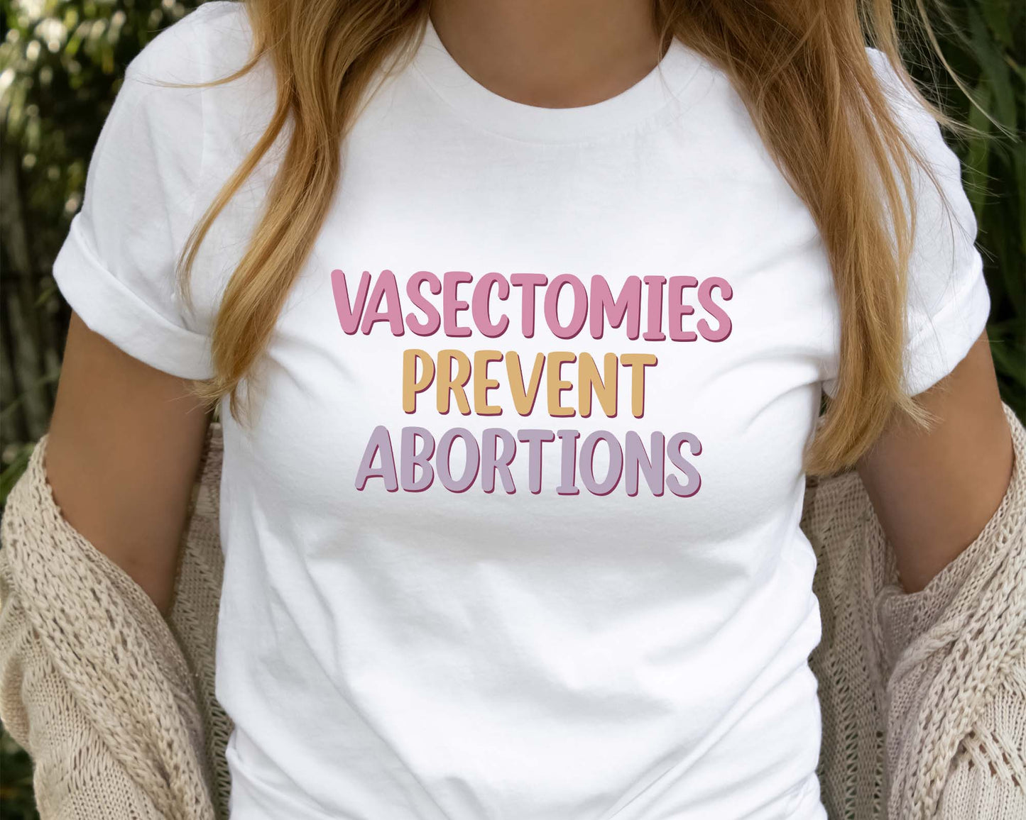 Vasectomies Prevent Abortions Shirt, ProChoice T-Shirt