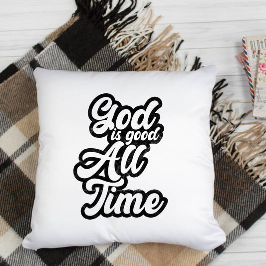 God Is Good All Time Pillow Case