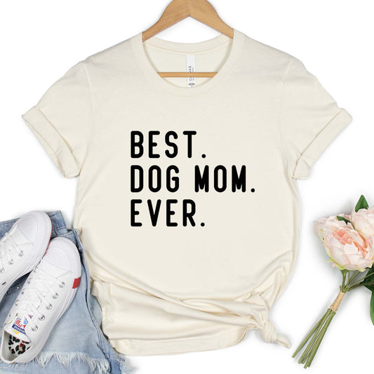 Best Dog Mom Ever Shirt