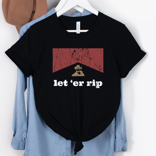 Let 'Er Rip Shirt