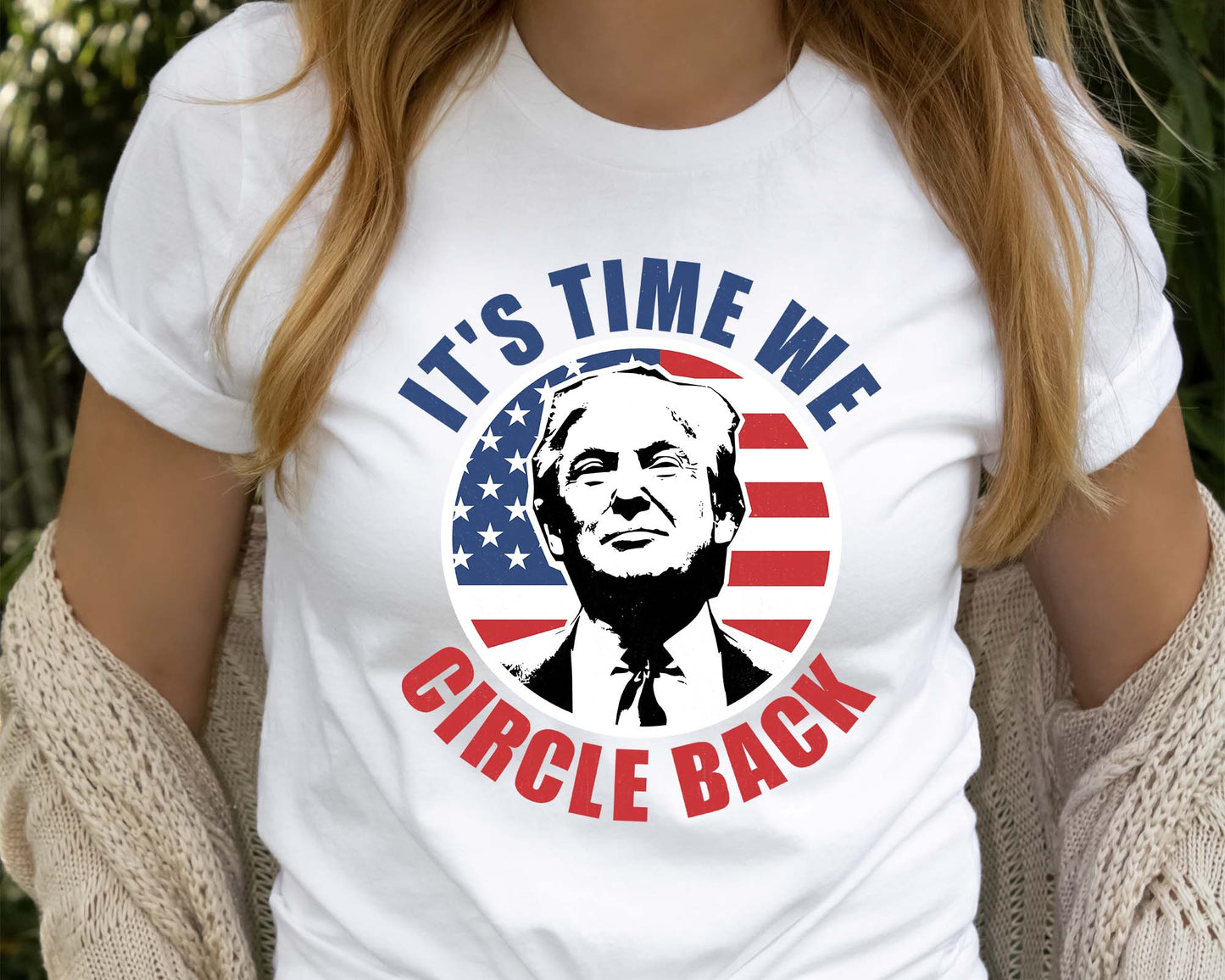 It's Time We Circle Back T-Shirt, Political Shirt