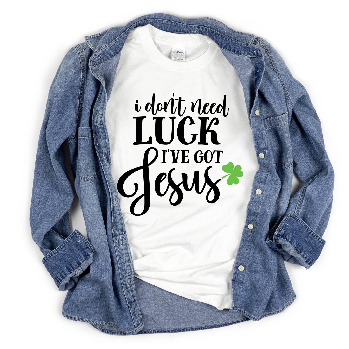 I don't Need Luck I've Got Jesus Shirt