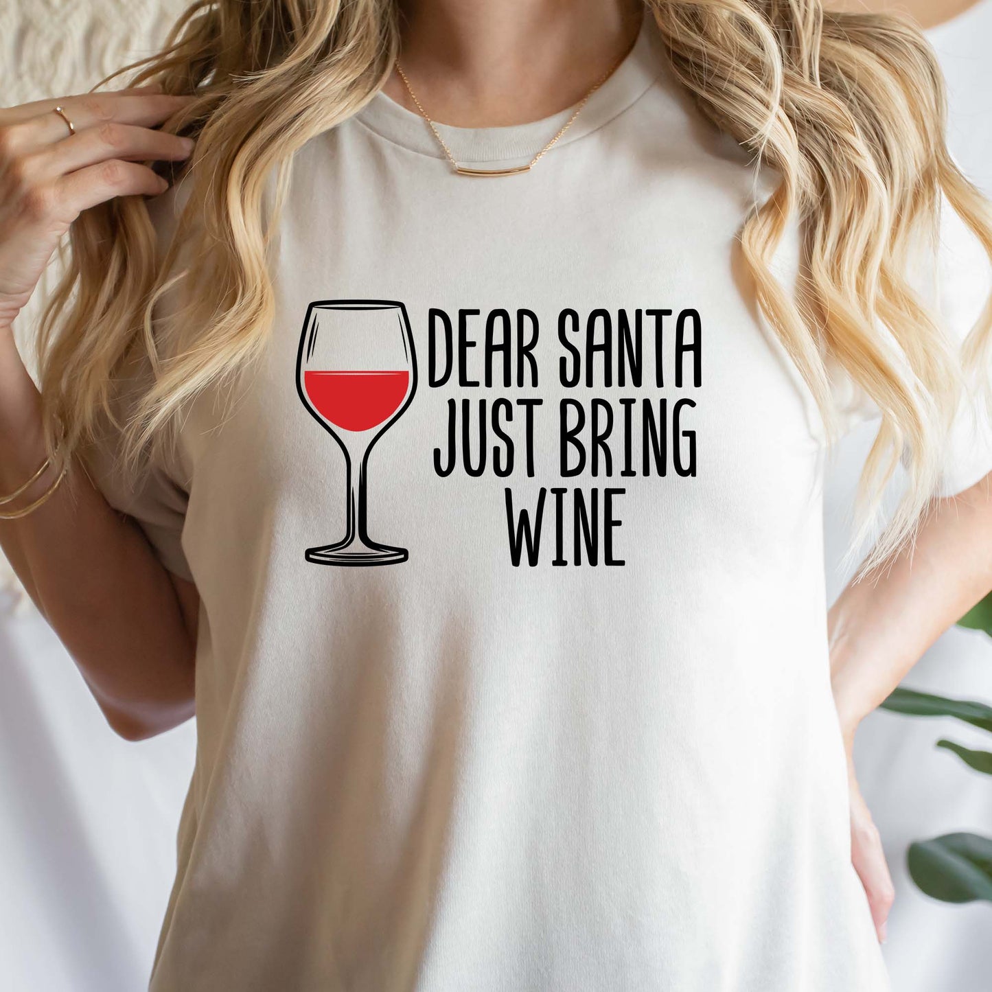 Dear Santa Just Bring Wine