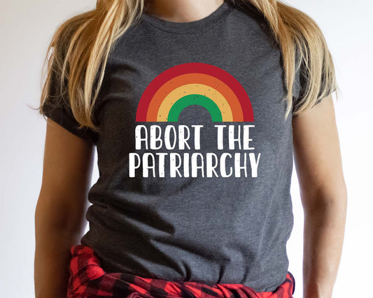 Abort The Patriarchy Shirt