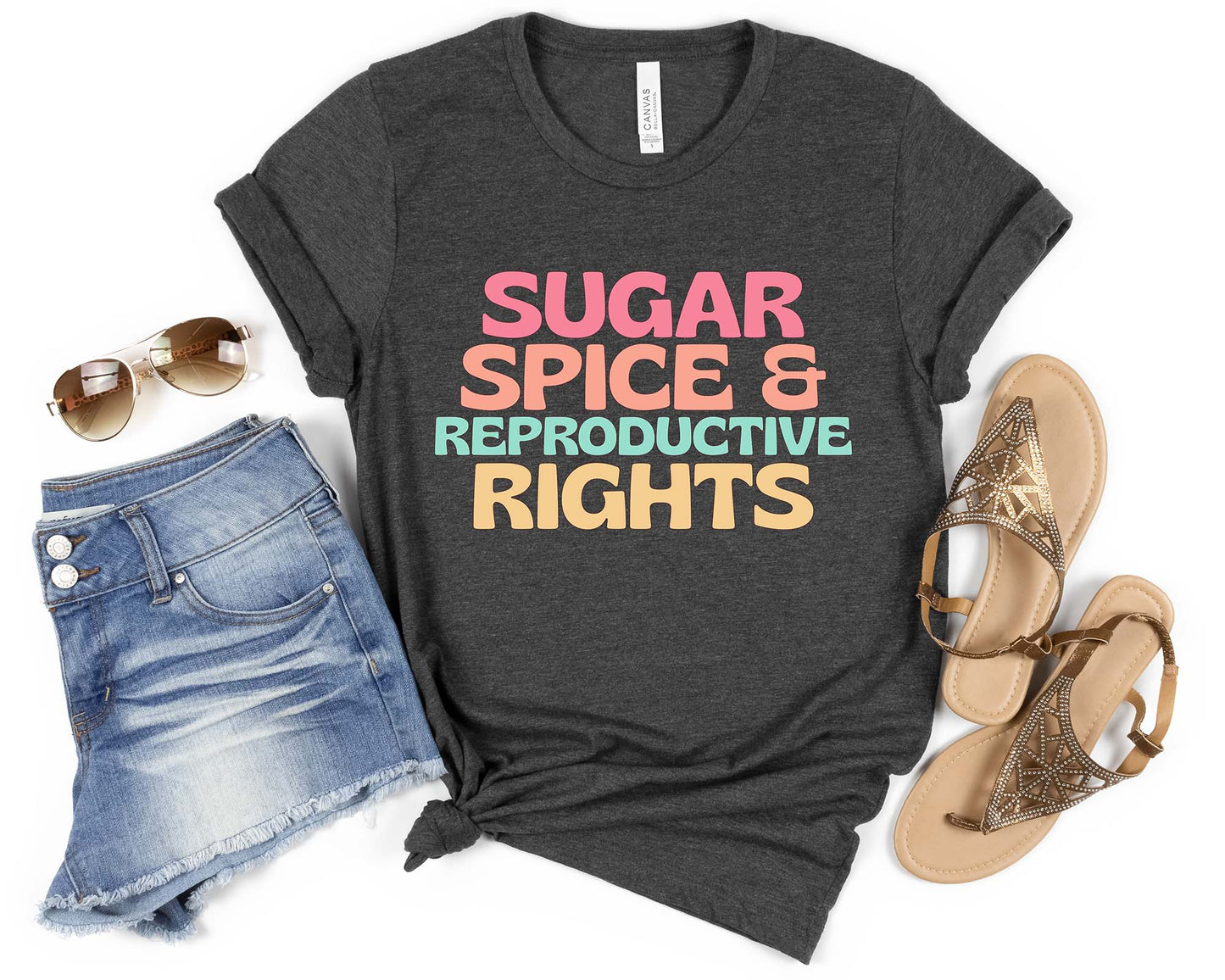 Sugar Spice & Reproductive Rights Shirt