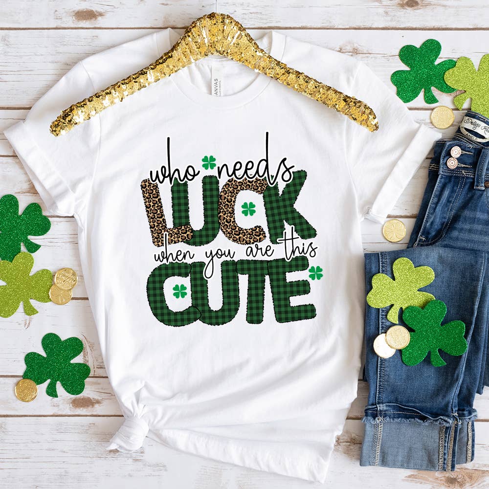 Who Needs Luck when you are this Cute Shirt