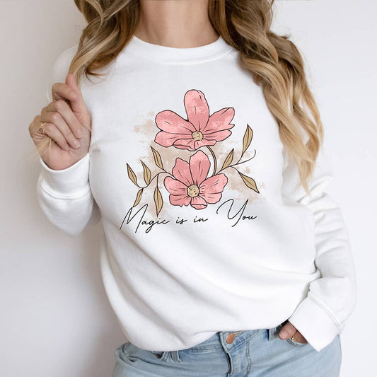 Magic is in You Sweatshirt