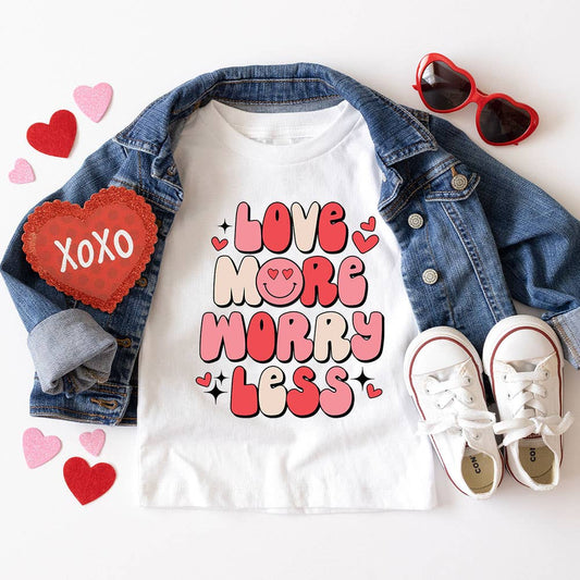 Love More Worry Less Valentine's Day Toddler Shirt