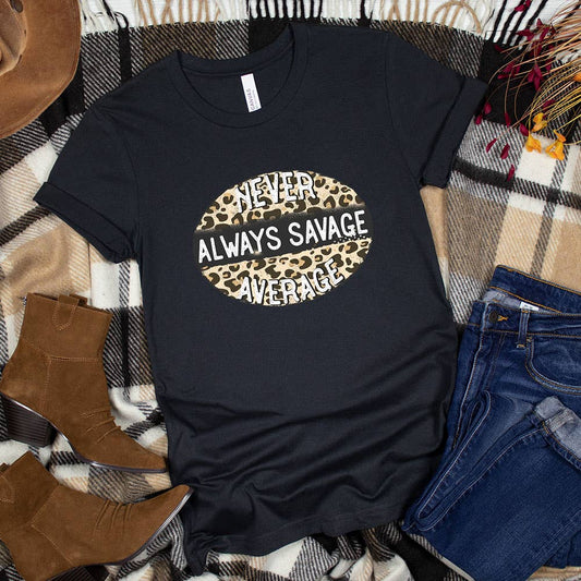 Never Average Always Savage Shirt