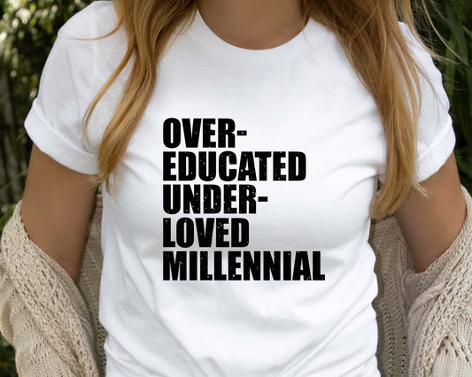 Over-Educated Under-Loved Millennial Shirt, Pro Choice