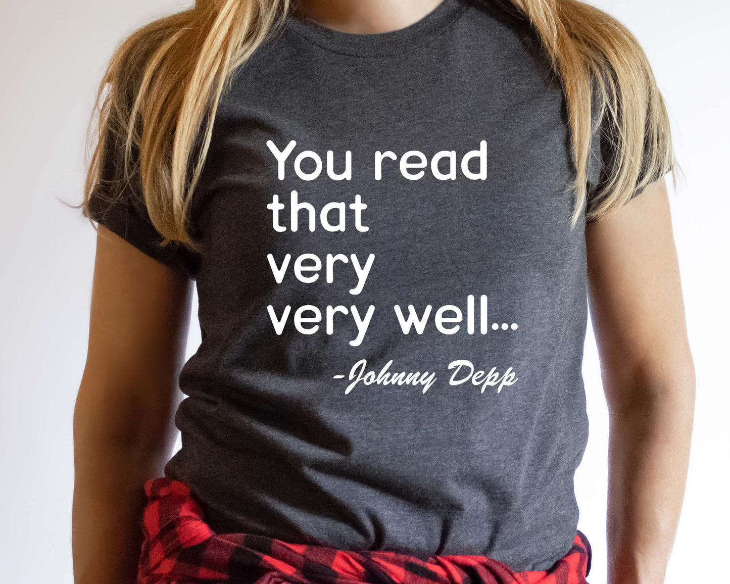 Johnny Depp Quote Shirt